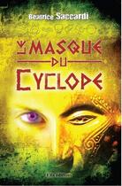 Couverture du livre « Le masque du cyclope » de Beatrice Saccardi aux éditions Ella Editions