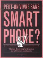 Couverture du livre « Peut-on vivre sans smartphone ? » de Quentin Vijoux et Judith Aquien aux éditions Le Contrepoint