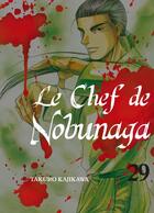 Couverture du livre « Le chef de Nobunaga Tome 29 » de Mitsuru Nishimura et Takuro Kajikawa aux éditions Komikku