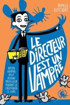 Couverture du livre « Le directeur est un vampire » de Pamela Butchart aux éditions Poulpe Fictions