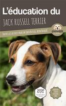 Couverture du livre « L'éducation du Jack Russell Terrier : toutes les astuces pour un Jack Russell Terrier bien éduqué » de Mouss Le Chien aux éditions Carre Mova