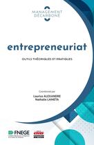 Couverture du livre « Entrepreneuriat : Outils théoriques et pratiques » de Nathalie Lameta et Laurice Alexandre aux éditions Ems