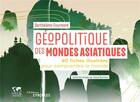 Couverture du livre « Géopolitique des mondes asiatiques » de Barthelemy Courmont aux éditions Eyrolles