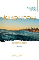Couverture du livre « Khoufou le reve bleu » de Georges Cocks aux éditions Neg Mawon