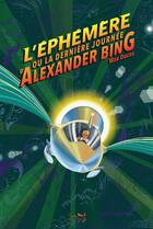 Couverture du livre « L'éphémère ou la dernière journée d'Alexander Bing » de Max Ducos aux éditions Poids Plume Editions