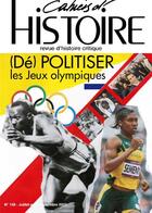 Couverture du livre « Les Cahiers d'Histoire N°158 - (Dé)politiser les Jeux olympiques - Juillet-Aout-Septembre - 2023 » de  aux éditions Paul Langevin