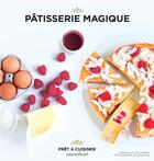 Couverture du livre « Pâtisserie magique » de Christelle Huet-Gomez aux éditions Marabout