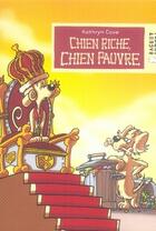 Couverture du livre « Chien riche, chien pauvre » de Cave-K aux éditions Rageot