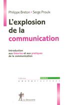 Couverture du livre « L'explosion de la communication » de Breton/Proulx aux éditions La Decouverte