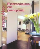 Couverture du livre « Fantaisies de parquet » de Marie-Pierre Dubois-Petroff aux éditions Massin