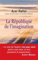 Couverture du livre « La république de l'imagination » de Azar Nafisi aux éditions Lattes