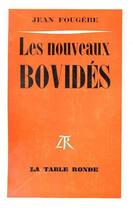 Couverture du livre « Les nouveaux bovides » de Jean Fougere aux éditions Table Ronde