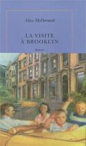 Couverture du livre « La visite a brooklyn » de Alice Mcdermott aux éditions Table Ronde