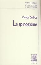 Couverture du livre « Le spinozisme » de Victor Delbos aux éditions Vrin