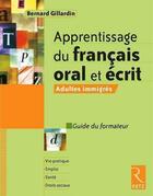 Couverture du livre « Apprentissage du français oral et écrit ; adultes immigrés ; guide du formateur » de Bernard Gillardin aux éditions Retz