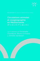 Couverture du livre « Circulations animales et zoogéographie en Méditerranée (Xe s. av. J.-C.-Ier s. ap. J.-C.) » de Christophe Chandezon aux éditions Ecole Francaise De Rome