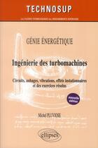 Couverture du livre « Genie energetique - ingenierie des turbomachines - niveau c - 2e edition » de Michel Pluviose aux éditions Ellipses