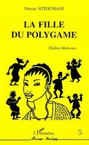 Couverture du livre « La fille du polygame » de Nassur Attoumani aux éditions L'harmattan
