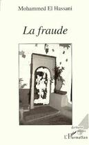Couverture du livre « La fraude » de Mohammed El Hassani aux éditions L'harmattan
