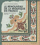 Couverture du livre « Le renouveau de la mosaïque en France » de Andrys Maryse De Stefano aux éditions Actes Sud