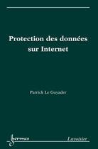 Couverture du livre « Protection des données sur Internet » de Guyader Patrick Le aux éditions Hermes Science