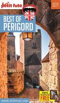 Couverture du livre « GUIDE PETIT FUTE ; THEMATIQUES ; best of Perigord ; édition 2016 - 2017 » de  aux éditions Le Petit Fute