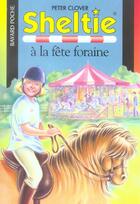 Couverture du livre « Sheltie T.24 ; Sheltie à la fête foraine » de Peter Clover aux éditions Bayard Jeunesse