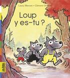 Couverture du livre « Loup, y es-tu ? » de Clement Devaux aux éditions Bayard Jeunesse