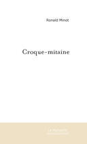 Couverture du livre « Croque-mitaine » de Ronald Minot aux éditions Le Manuscrit