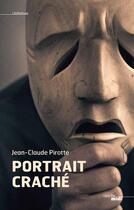 Couverture du livre « Portrait craché » de Jean-Claude Pirotte aux éditions Cherche Midi