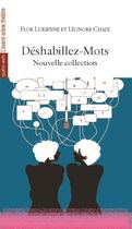 Couverture du livre « Déshabillez-mots » de Léonore Chaix et Flor Lurienne aux éditions Avant-scene Theatre