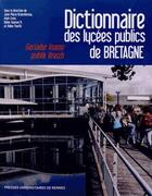 Couverture du livre « Dictionnaire des lycées publics de Bretagne » de  aux éditions Pu De Rennes