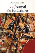 Couverture du livre « Le journal des futurismes » de Lista-G aux éditions Hazan