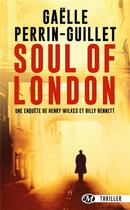 Couverture du livre « Soul of London » de Gaelle Perrin-Guillet aux éditions Bragelonne