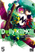 Couverture du livre « Dolly kill kill Tome 5 » de Yukiaki Kurando et Yusuke Nomura aux éditions Pika