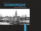 Couverture du livre « Dunkerque » de Catherine Lesage et Jean-Luc Porhel aux éditions Editions Sutton