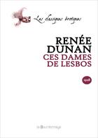 Couverture du livre « Ces Dames De Lesbos » de Renee Dunan aux éditions La Bourdonnaye