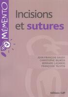 Couverture du livre « Incisions et sutures » de Gaudy Jean-Fran aux éditions Cahiers De Protheses