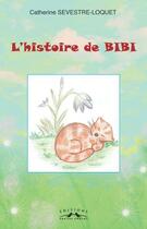 Couverture du livre « L'histoire de Bibi » de C. Sevestre-Loquet aux éditions Charles Corlet