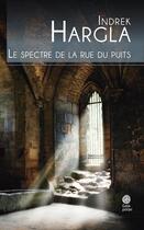 Couverture du livre « Melchior l'apothicaire T.2 ; le spectre de la rue du puits » de Indrek Hargla aux éditions Gaia Editions