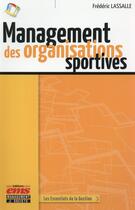 Couverture du livre « Management des organisations sportives » de Frederic Lassalle aux éditions Ems