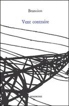 Couverture du livre « Vent contraire » de Paul Brancion aux éditions Dumerchez