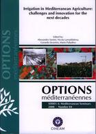 Couverture du livre « Irrigation in mediterranean agriculture: challenges and innovation for the next decades (options med » de Santini Alessandro aux éditions Ciheam