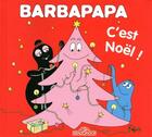 Couverture du livre « Barbapapa : c'est Noël ! » de Annette Tison et Talus Taylor aux éditions Les Livres Du Dragon D'or