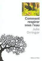 Couverture du livre « Comment respirer sous l'eau » de Julie Orringer aux éditions Editions De L'olivier