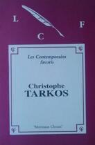 Couverture du livre « Morceaux choisis de Christophe Tarkos » de Christophe Tarkos aux éditions Les Contemporains Favoris