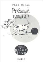 Couverture du livre « Présumé animal » de Phil Marso aux éditions Megacom-ik