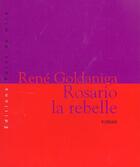 Couverture du livre « Rosario La Rebelle » de Rene Goldaniga aux éditions Point De Mire
