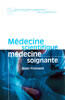 Couverture du livre « Medecine scientifique et medecine soignante » de Alain Froment aux éditions Archives Contemporaines