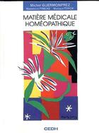 Couverture du livre « Matiere medicale homeopathique » de Guermonprez aux éditions Boiron